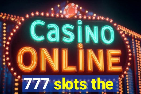 777 slots the